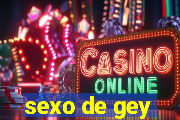 sexo de gey